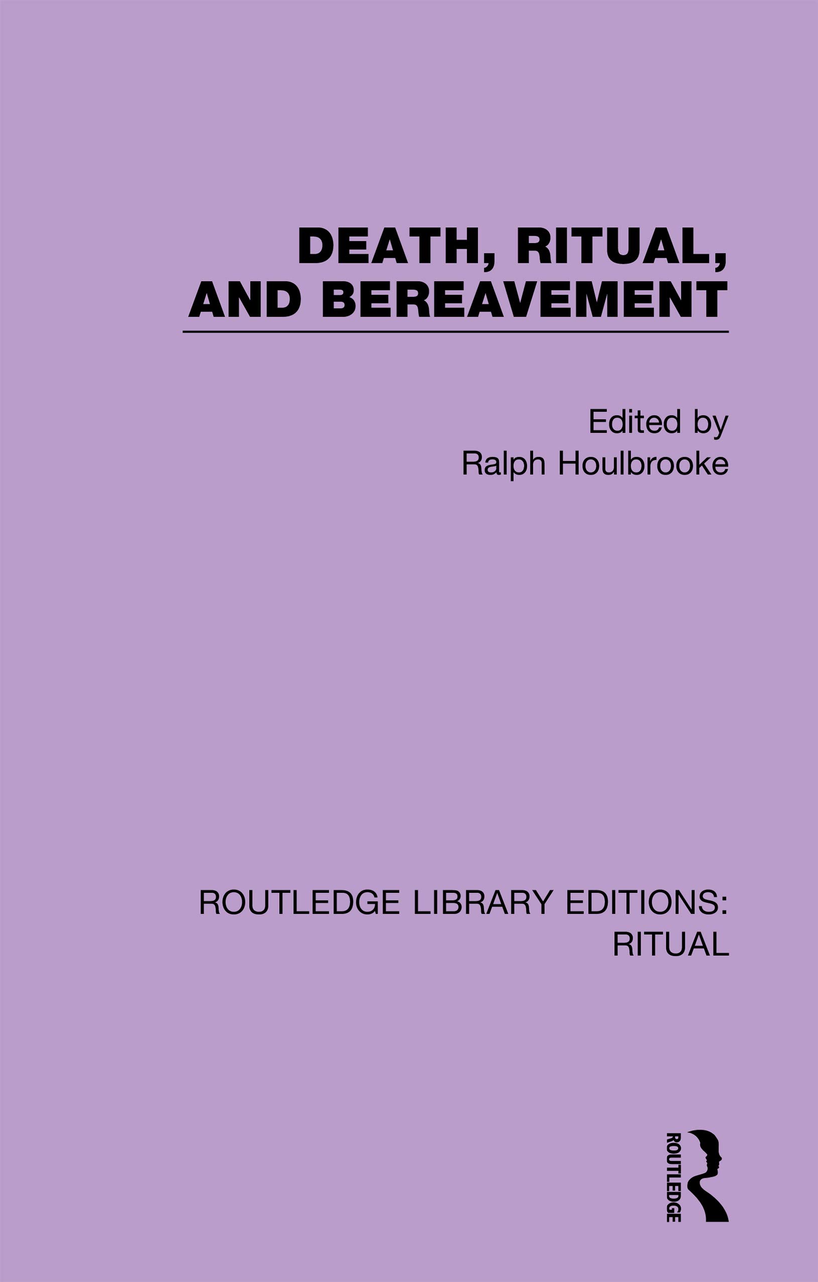 Death, Ritual, and Bereavement (Routledge Library Editions: Ritual, Band 2)