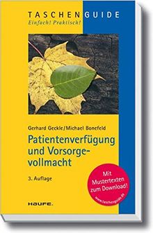 Patientenverfügung und Vorsorgevollmacht (Haufe TaschenGuide)