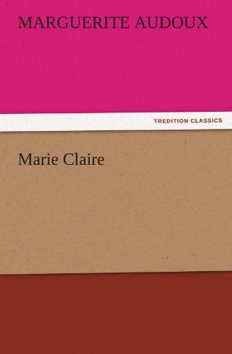 Marie Claire (TREDITION CLASSICS)