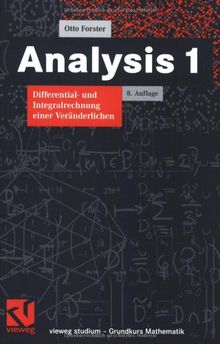 Analysis 1: Differential- und Integralrechnung einer Veränderlichen (vieweg studium; Grundkurs Mathematik) von Forster, Otto | Buch | Zustand gut