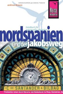 Reise Know-How Nordspanien und der Jakobsweg: Reiseführer für individuelles Entdecken