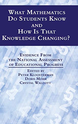 What Mathematics Do Students Know and How is that Knowledge Changing? Evidence from the National Assessment of Educational Progress (HC)