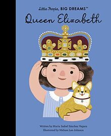 Queen Elizabeth (88): Volume 87 (Little People, BIG DREAMS, Band 88)