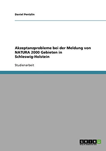 Akzeptanzprobleme bei der Meldung von NATURA 2000 Gebieten in Schleswig-Holstein