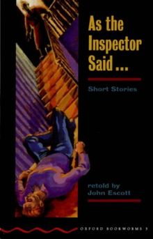 As the Inspector Said: Short Stories (Oxford Bookworms)
