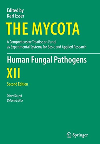 Human Fungal Pathogens (The Mycota, Band 12)