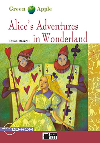 Alice's Adventures in Wonderland: Englische Lektüre für das 1., 2. und 3. Lernjahr. Buch + CD-ROM (Green Apple)
