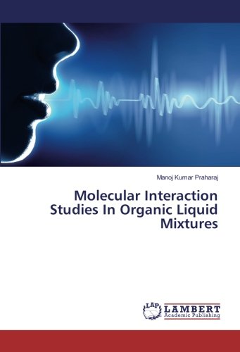 Molecular Interaction Studies In Organic Liquid Mixtures