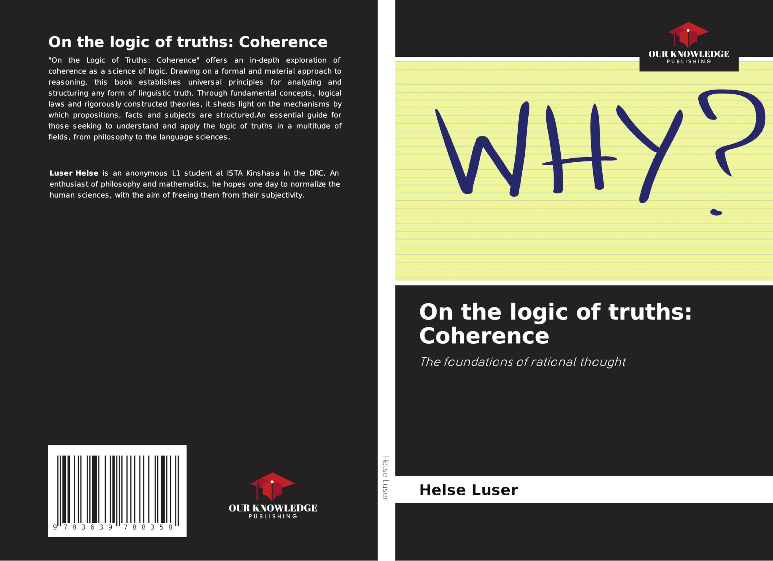 On the logic of truths: Coherence: The foundations of rational thought