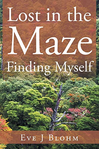 Lost in the Maze Finding Myself