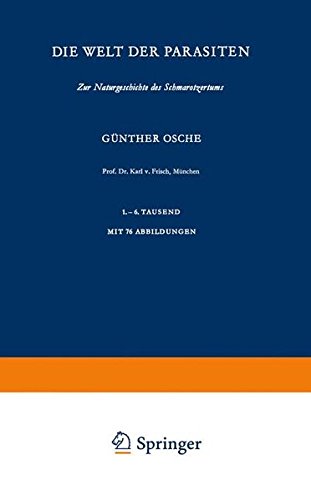Die Welt der Parasiten: Zur Naturgeschichte Des Schmarotzertums (Verständliche Wissenschaft) (German Edition)