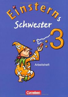 Einsterns Schwester - Sprache und Lesen: 3. Schuljahr - Arbeitsheft