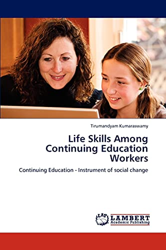 Life Skills Among Continuing Education Workers: Continuing Education - Instrument of social change