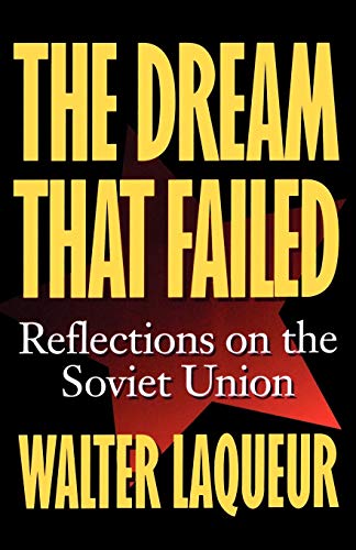 The Dream that Failed: Reflections on the Soviet Union (Galaxy Books, Band 639)