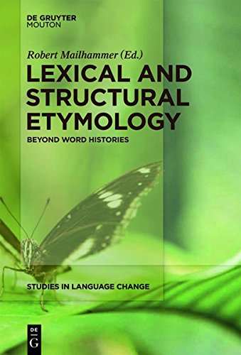 Lexical and Structural Etymology: Beyond Word Histories (Studies in Language Change [SLC], Band 11)