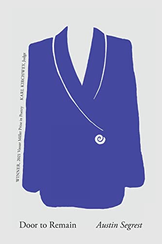 Door to Remain: Volume 29 (Vassar Miller Prize in Poetry, 29)