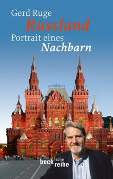 Russland: Portrait eines Nachbarn