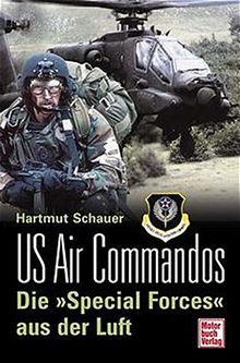 US Air Commandos. Die "Special Forces" aus der Luft