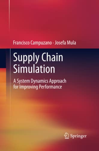 Supply Chain Simulation: A System Dynamics Approach for Improving Performance