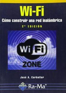 Wi-Fi : cómo construir una red inalámbrica