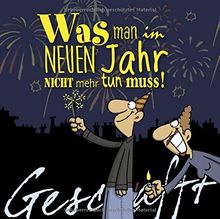 Geschafft: Geschafft - Was man im neuen Jahr nicht mehr tun muss
