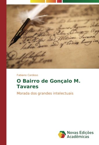 O Bairro de Gonçalo M. Tavares: Morada dos grandes intelectuais