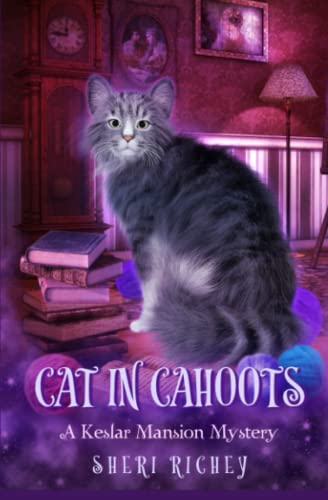 Cat in Cahoots (A Keslar Mansion Mystery, Band 1)