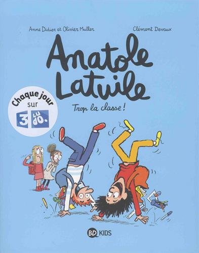 Anatole Latuile, Tome 11 : Trop La Classe !