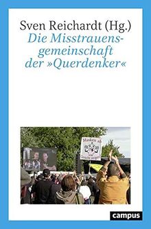 Die Misstrauensgemeinschaft der »Querdenker«: Die Corona-Proteste aus kultur- und sozialwissenschaftlicher Perspektive