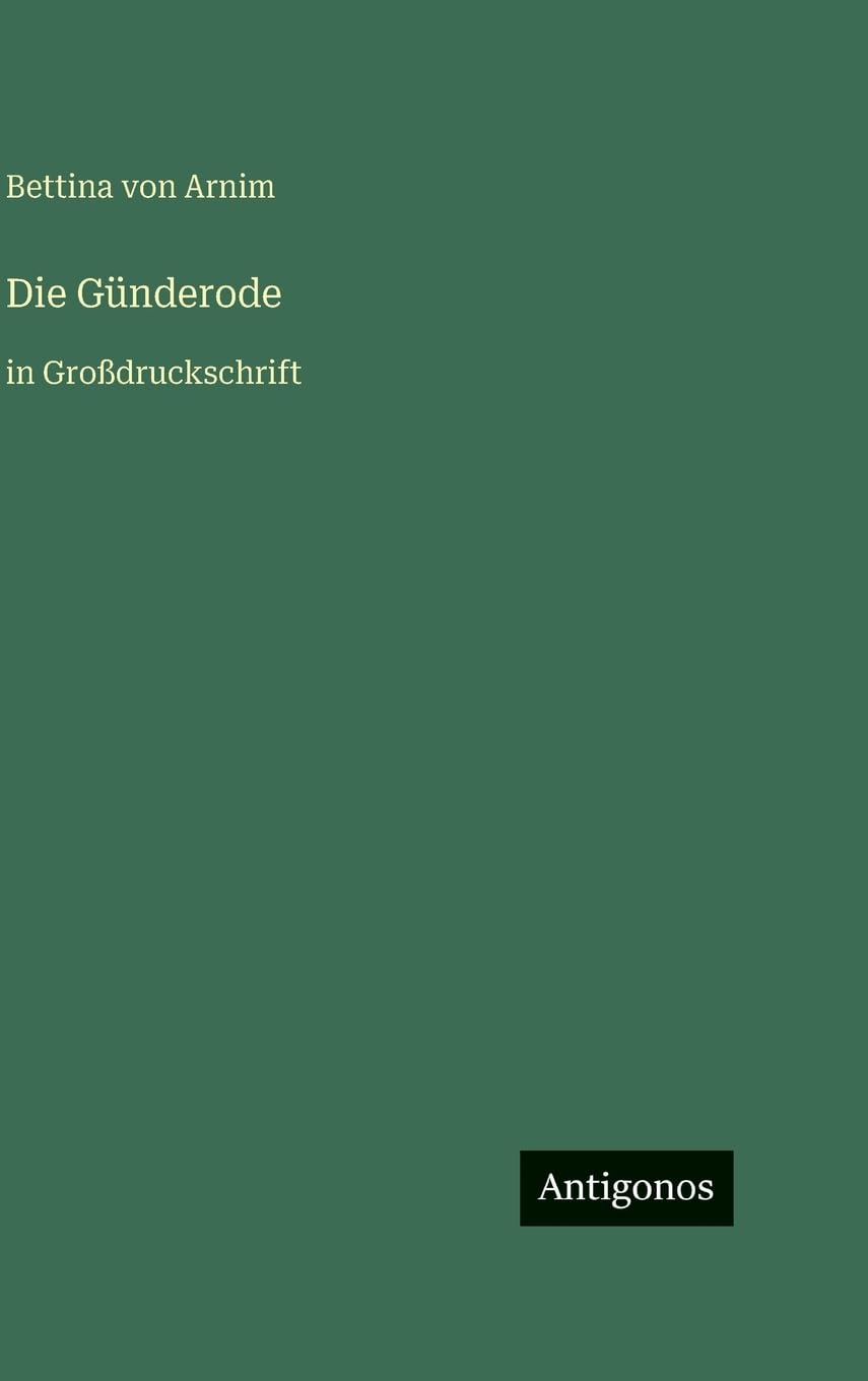 Die Günderode: in Großdruckschrift
