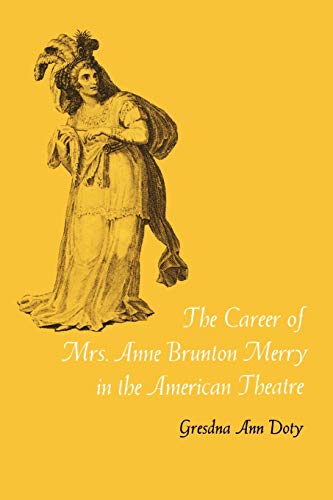 The Career of Mrs. Anne Brunton Merry in the American Theatre: French Modernism in the Interwar Years