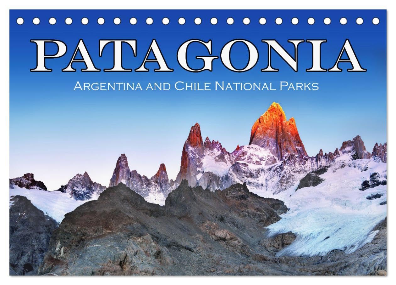 Patagonia, Argentina and Chile National Parks (Desk Calendar 2026 DIN A5 landscape), CALVENDO 12 Month DeskCalendar: Take inspiration from these ... these breathtaking national parks as well.