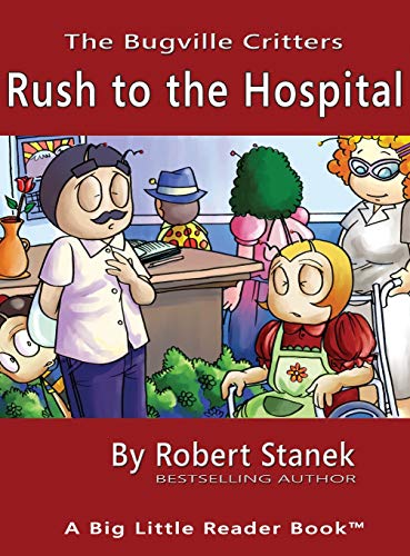 Rush to the Hospital, Library Edition Hardcover for 15th Anniversary (Bugville Critters, Band 6)
