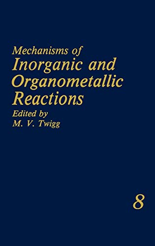 Mechanisms of Inorganic and Organometallic Reactions: Volume 8