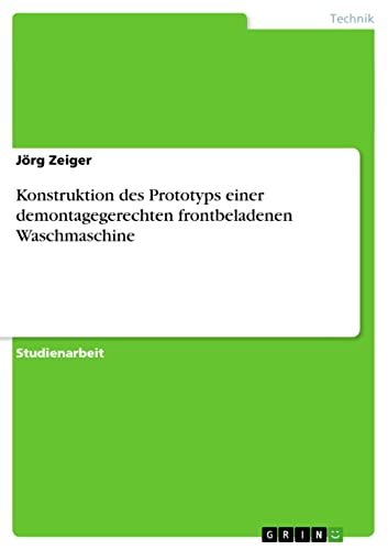 Konstruktion des Prototyps einer demontagegerechten frontbeladenen Waschmaschine