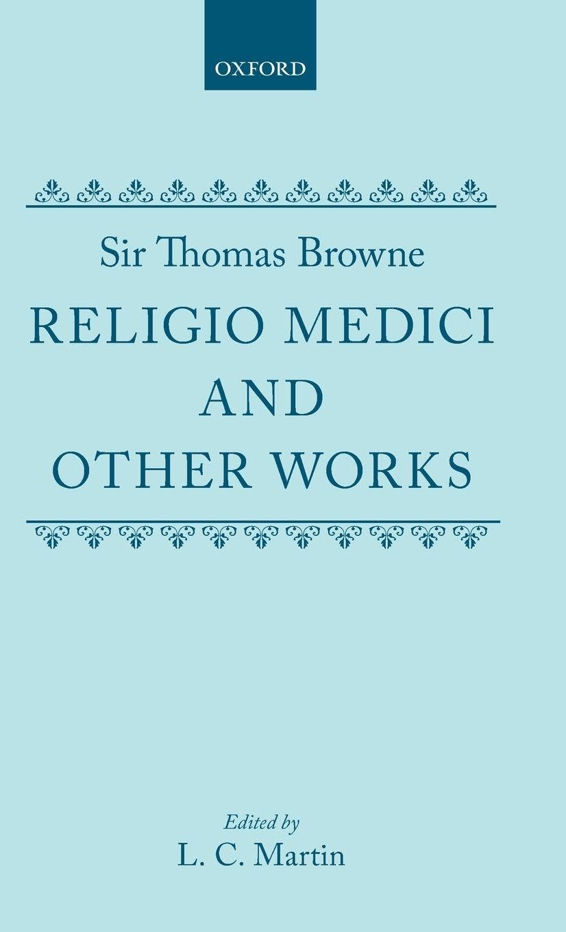 RELIGIO MEDICI MARTIN C (Religio Medici and Other Works)