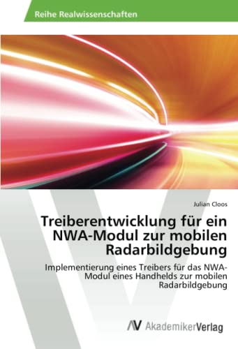 Treiberentwicklung für ein NWA-Modul zur mobilen Radarbildgebung: Implementierung eines Treibers für das NWA-Modul eines Handhelds zur mobilen Radarbildgebung