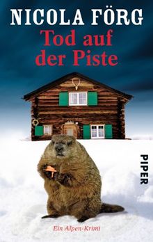 Tod auf der Piste: Ein Alpen-Krimi (Alpen-Krimis)