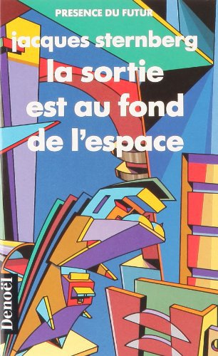 La Sortie Est Au Fond De L'espace (pres Fut Gd Dif)