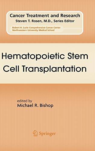 Hematopoietic Stem Cell Transplantation (Cancer Treatment and Research, 144, Band 144)