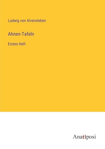 Ahnen-Tafeln: Erstes Heft