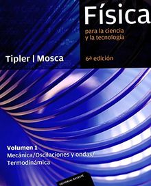 Física para la ciencia y la tecnología. Vol. 1, Mecánica, oscilaciones y ondas, termodinámica