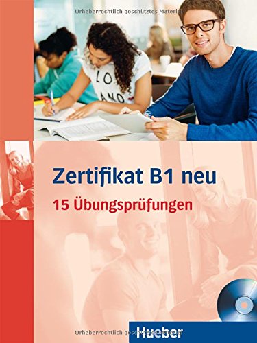 Balser, Aliki Ernestine Olympia Zertifikat B1 Neu, 15 Übungsprüfungen.Deutsch Als Fremdsprache / Übungsbuch + MP3-Cd