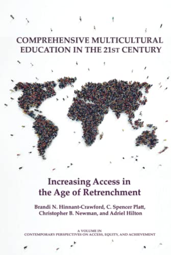 Comprehensive Multicultural Education in the 21st Century: Increasing Access in the Age of Retrenchment (Contemporary Perspectives on Access, Equity, and Achievement)