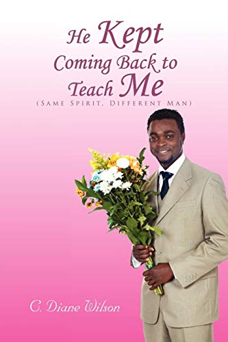 He Kept Coming Back to Teach Me: (Same Spirit, Different Man)