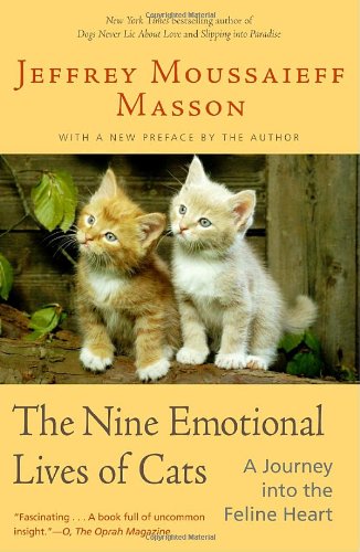 The Nine Emotional Lives of Cats: A Journey Into the Feline Heart