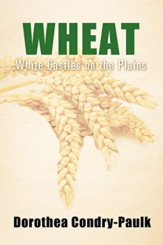 Wheat: White Castles on the Plains