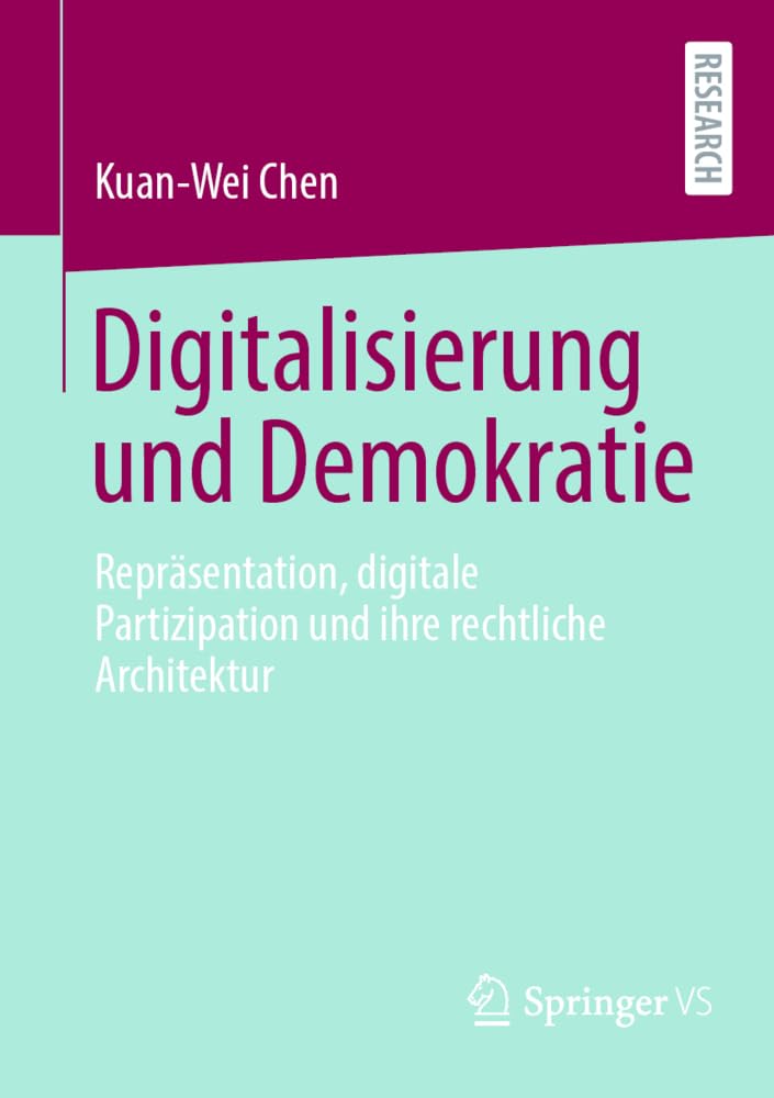 Digitalisierung und Demokratie: Repräsentation, digitale Partizipation und ihre rechtliche Architektur