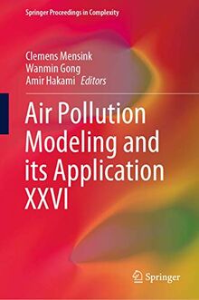 Air Pollution Modeling and its Application XXVI (Springer Proceedings in Complexity, Band 26)