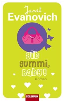 Gib Gummi, Baby!: Roman